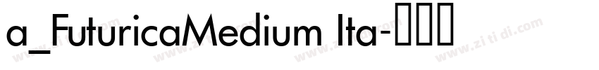 a_FuturicaMedium Ita字体转换